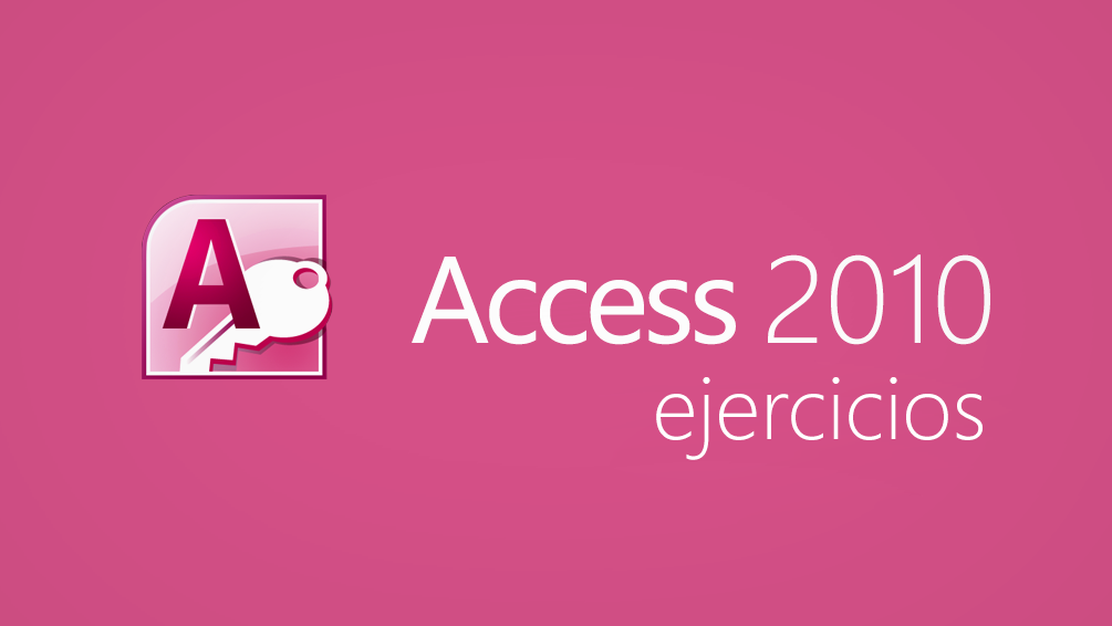 Curso de Ejercicios de Access 2010
