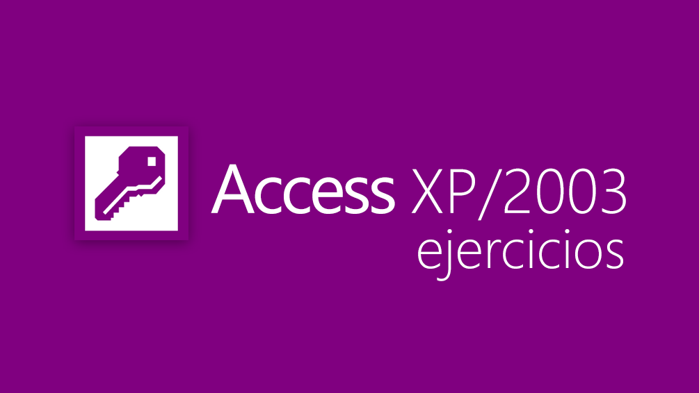 Curso de Ejercicios de Access XP/2003