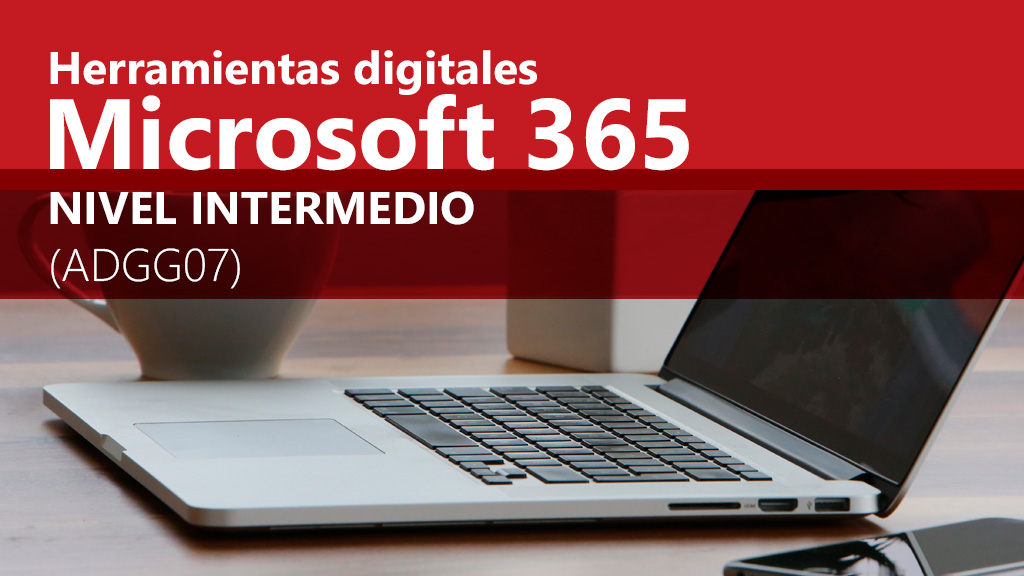 Curso de Herramientas Digitales Microsoft 365 int.(ADGG07)