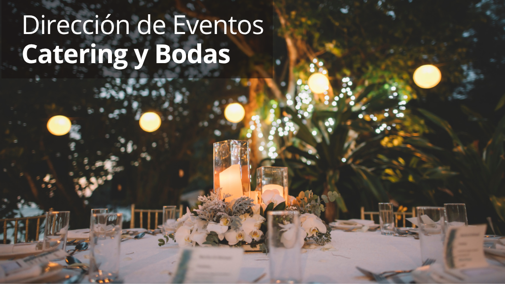 Curso de Dirección de eventos, Catering y Bodas