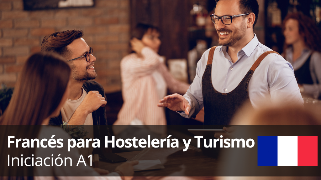 Curso de Franc&eacute;s para Hosteler&iacute;a y Turismo Iniciaci&oacute;n A1