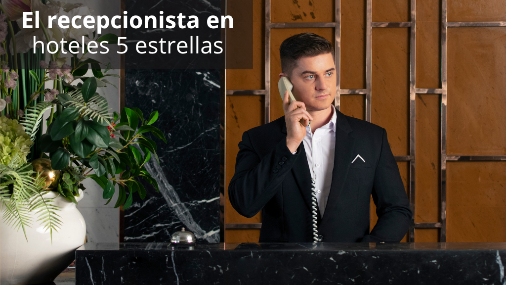 Curso de El Recepcionista en Hoteles 5 estrellas