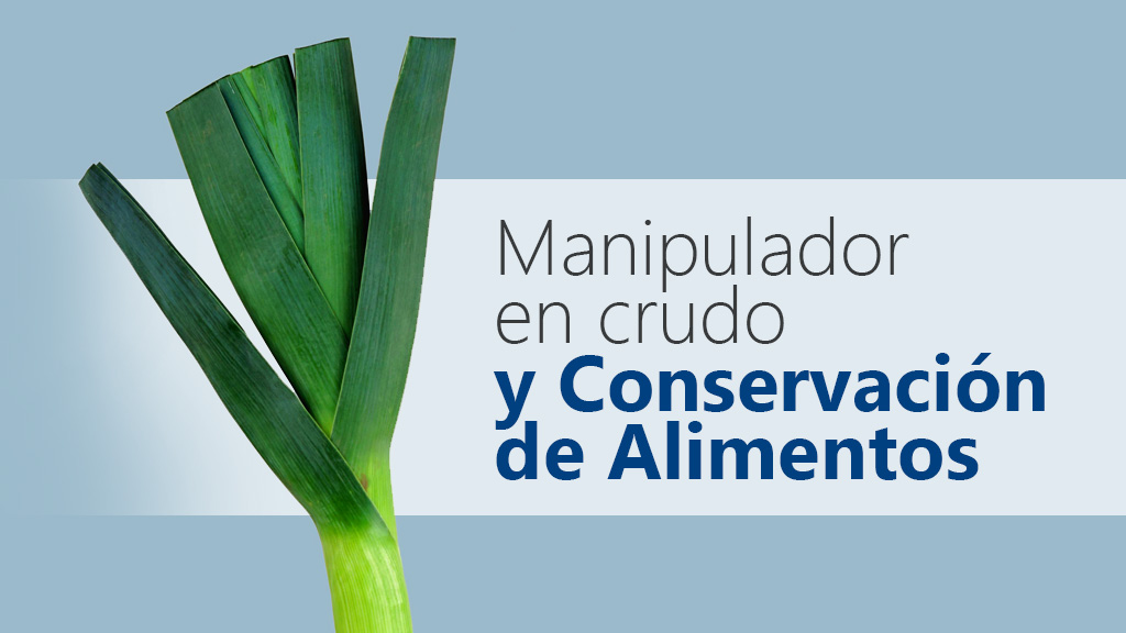 Curso de Manipulador en crudo y conservación de alimentos