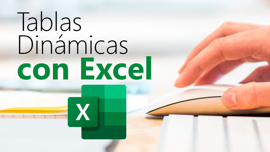 Curso de Tablas dinámicas con Excel