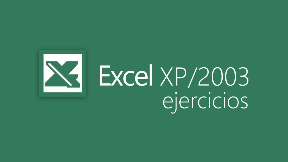 Curso de Ejercicios de Excel XP/2003