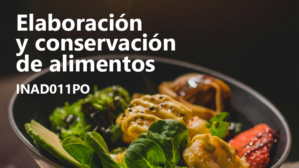 Curso de Elaboración y conservación alimentos (INAD011PO)