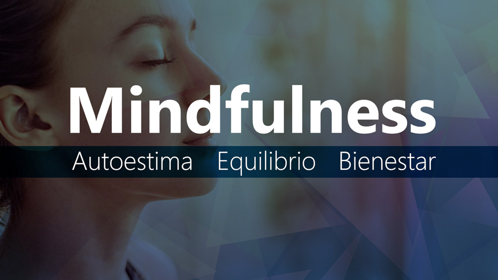 Curso de Mindfulness: Autoestima, equilibrio y bienestar
