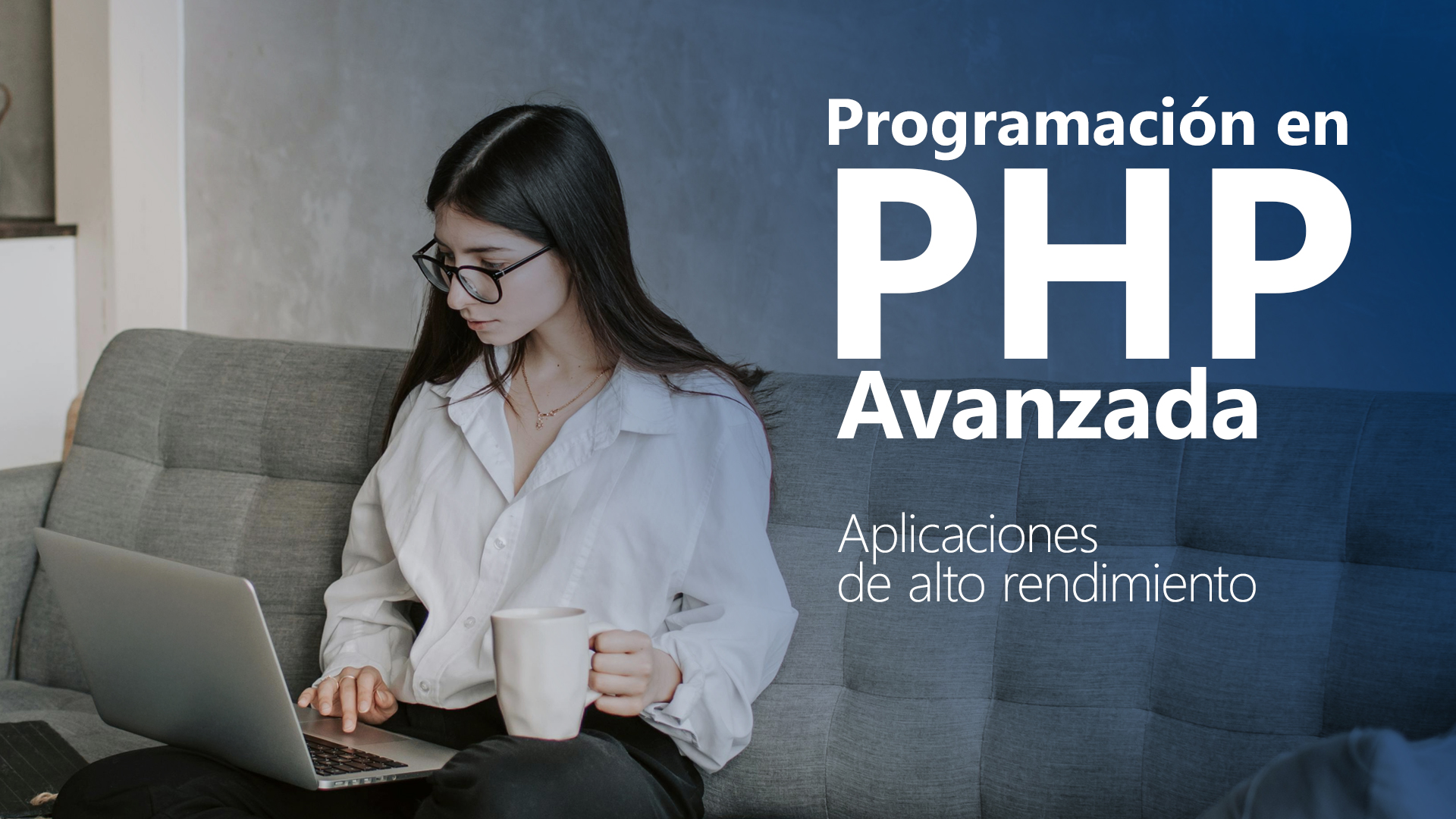 Curso de Programación PHP avanzada: alto rendimiento