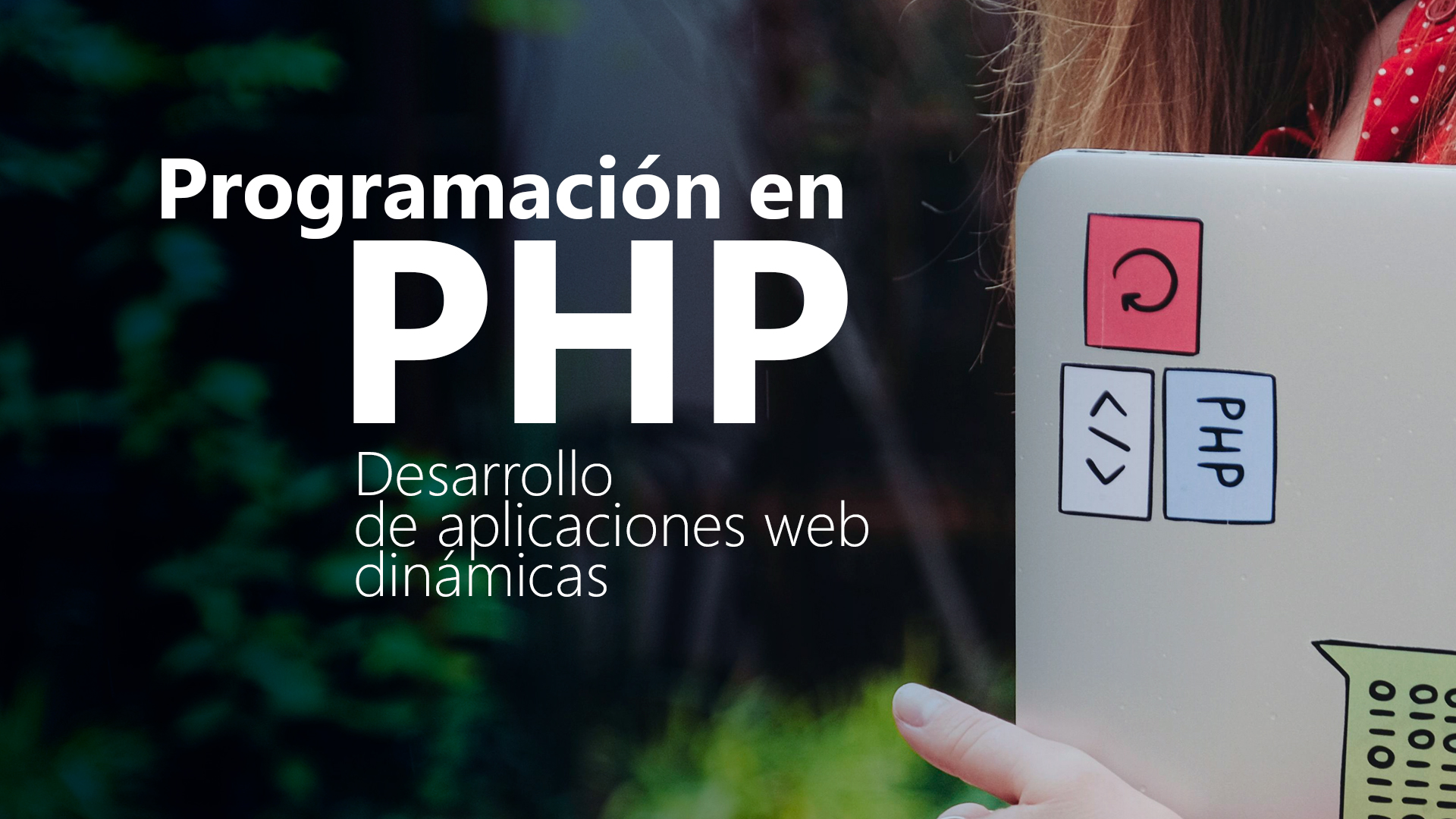 Curso de Programación en PHP: aplicaciones web dinámicas