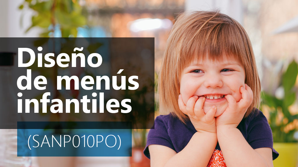 Curso de Diseño de menús infantiles (SANP010PO)