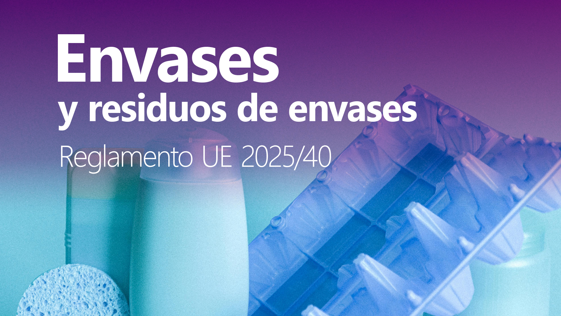 Curso de Envases y residuos de envases: UE 2025/40